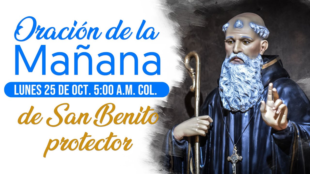 Oración de la Mañana, de San Benito protector