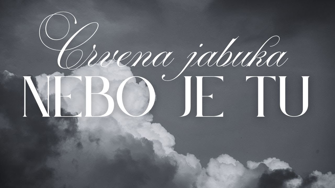 Crvena jabuka - Nebo je tu (Official lyric video)