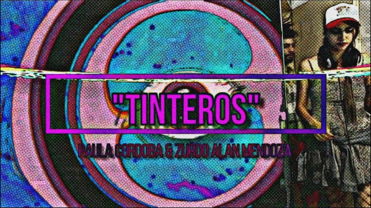 Tinteros - entre cerros // Paula Cordoba & Zurdo Alan Mendoza #tinteros
