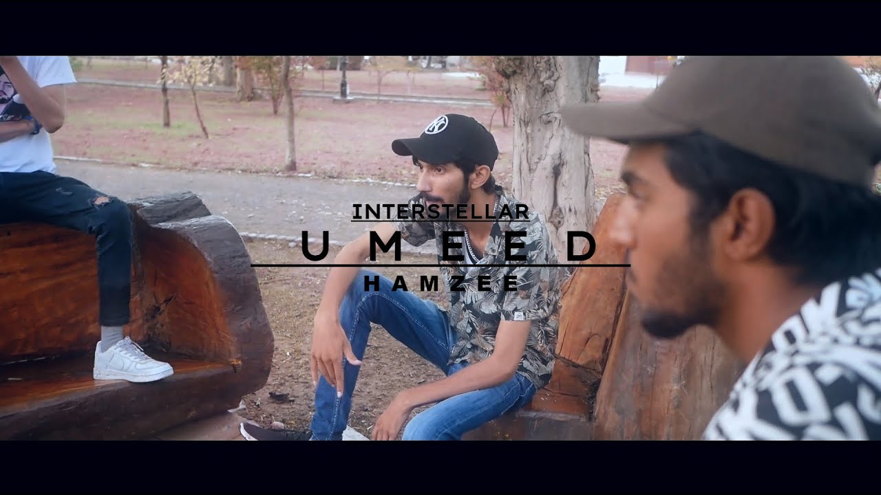 03- UMEED - HAMZEE | INTERSTELLAR | Official Video | Urdu Rap