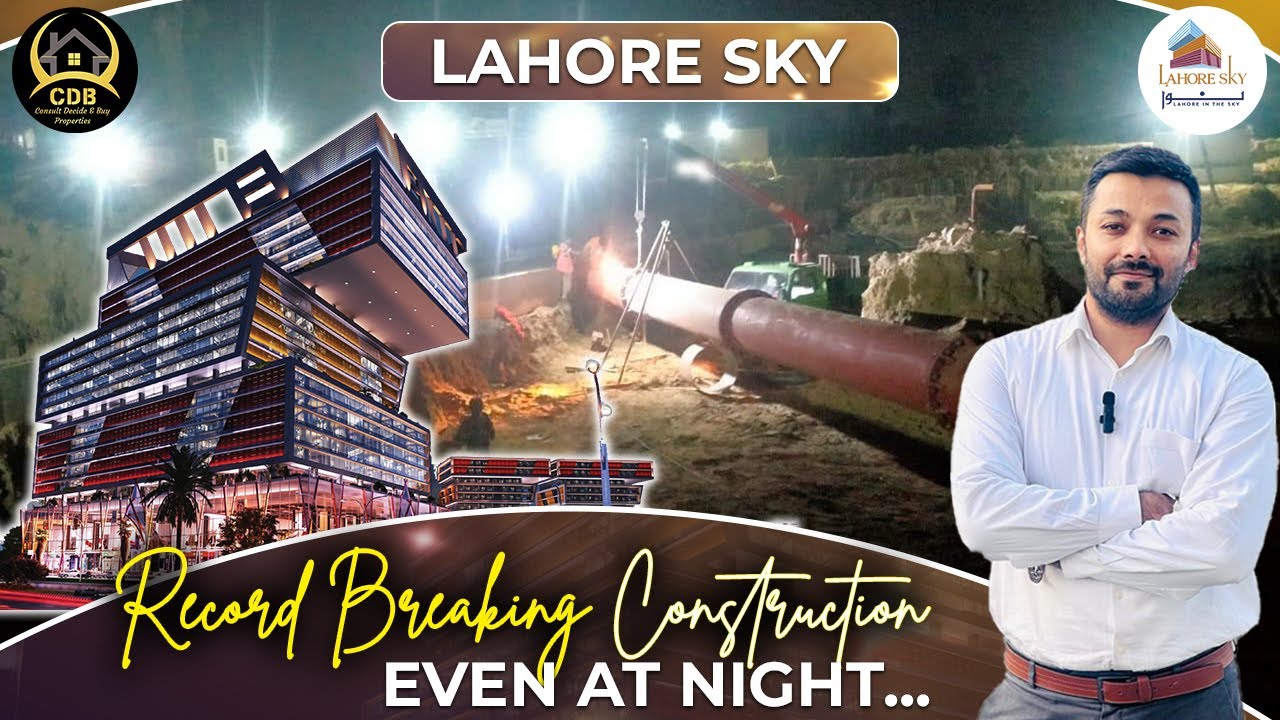 Lahore Sky | Construction Update | 24 Hours Development Work | OZ Developers | Lahore Sky Mall