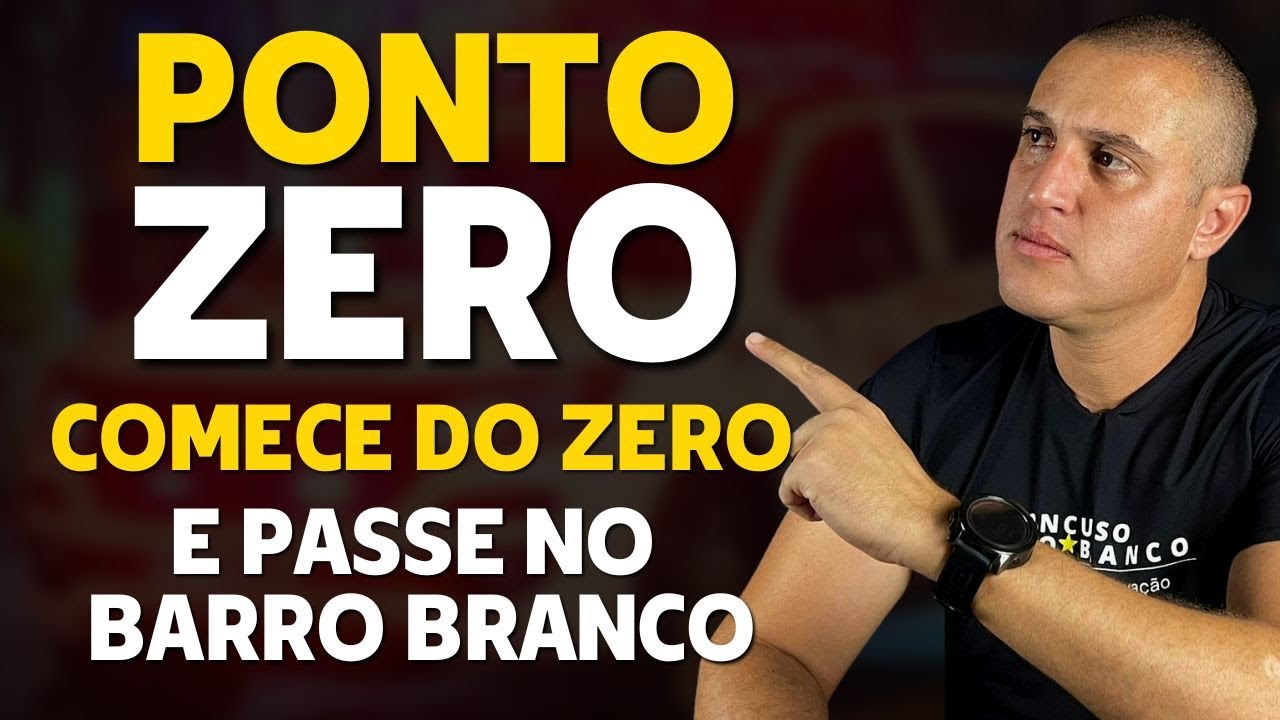 PONTO ZERO - Como iniciar os estudos para o CFO | Concurso Barro Branco - CFO