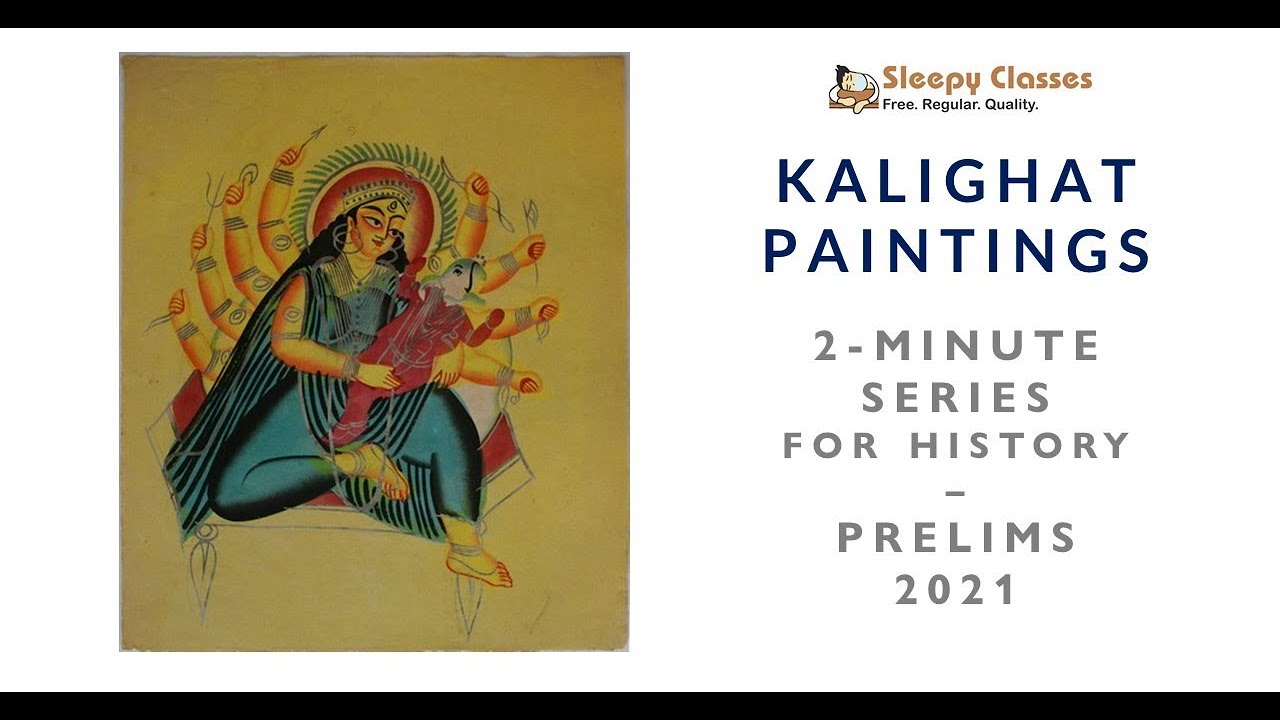 2-Minute Series - Quick Revision for UPSC Prelims 2021 - History - Kalighat Paintings