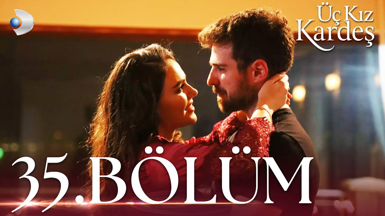 Üç Kız Kardeş 35. Bölüm - Full Bölüm
