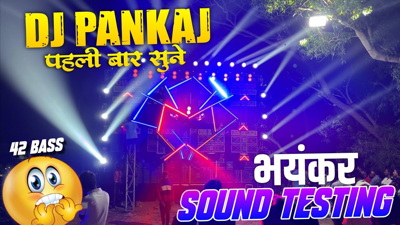 Dj Pankaj 42 Bass का हुआ पहली बार खतरनाक Sound Testing 😲 Motto Mela Odisha