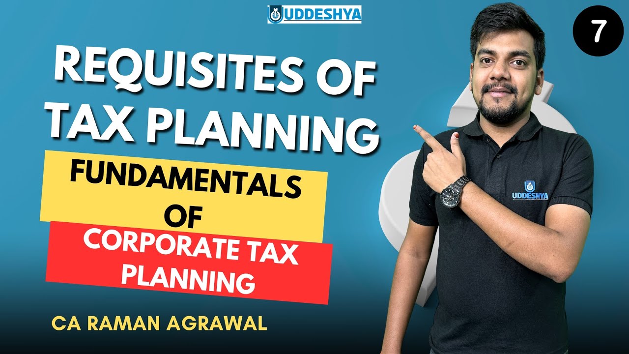 #7 Requisites of Tax Planning | CORPORATE TAX PLANING | B.COM