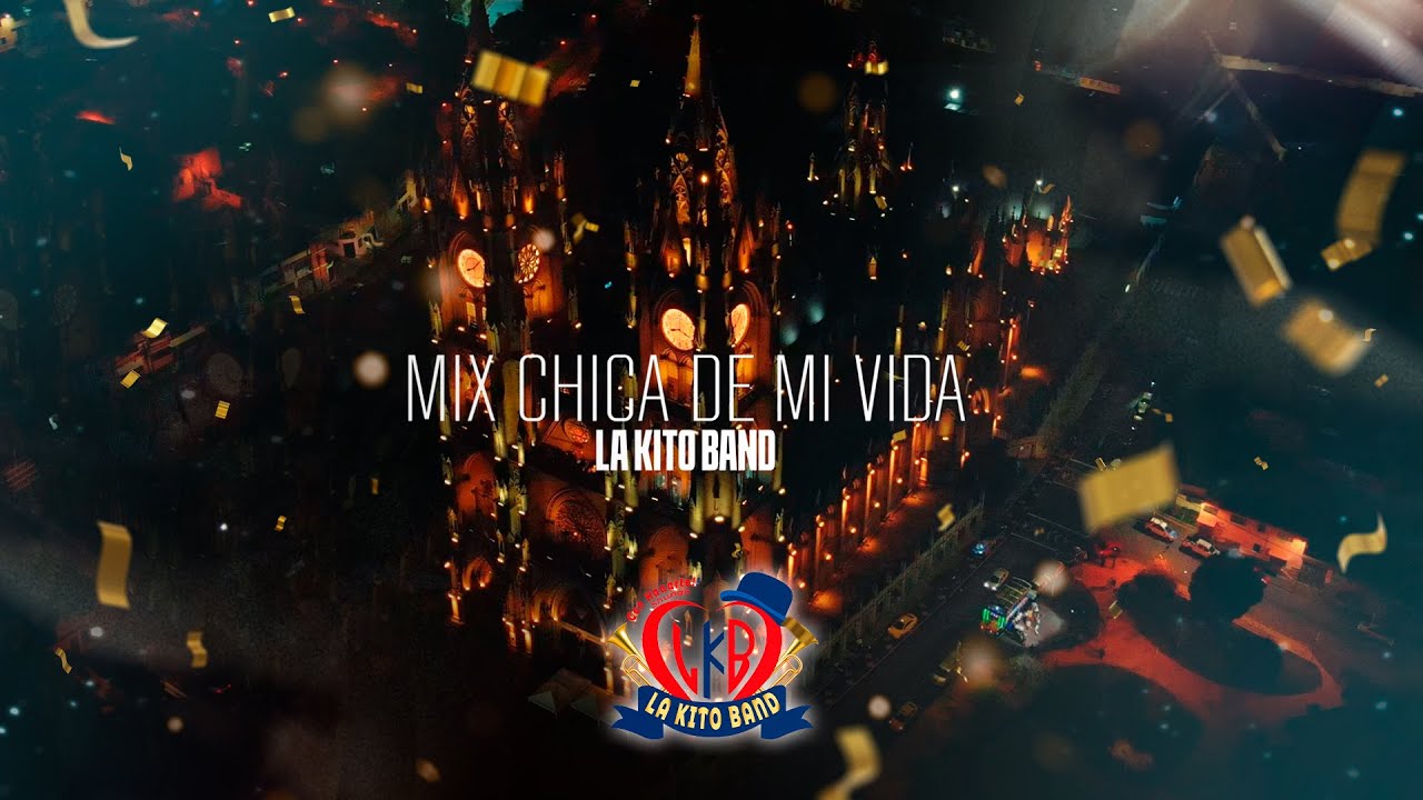 LA KITO BAND - MIX CHICA DE MI VIDA (VIDEO OFICIAL)