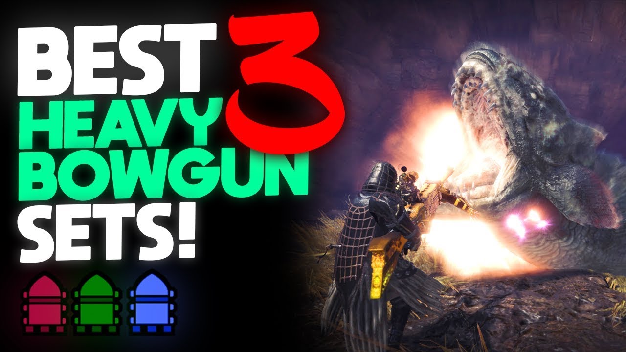 *BEST HEAVY BOWGUN SETS!* Top 3 Sets for Cluster-Bombing, Pierce & Spread! | Monster Hunter: World