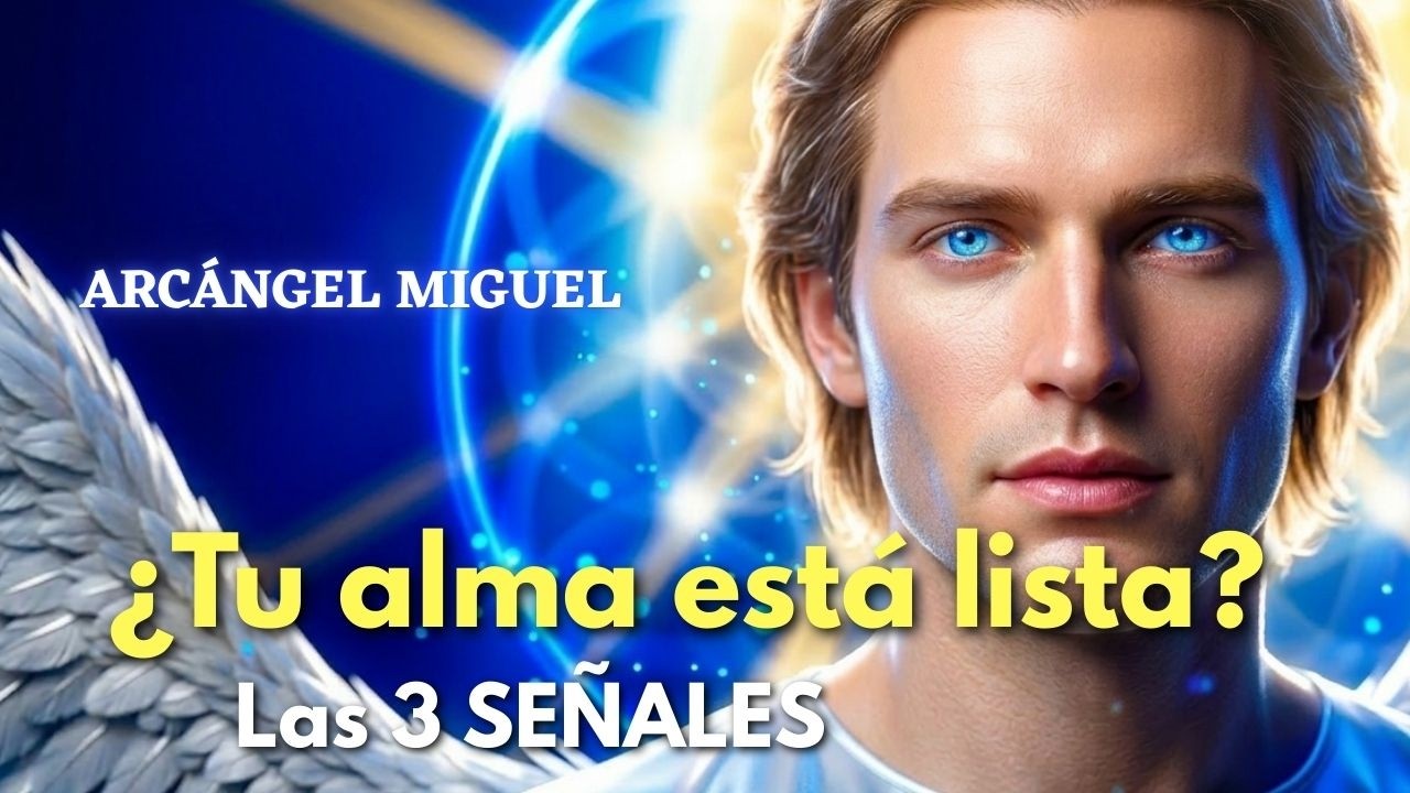 ARCÁNGEL MIGUEL: Las 3 SEÑALES de que tu Alma está lista para el gran SALTO 2026 ⚔️