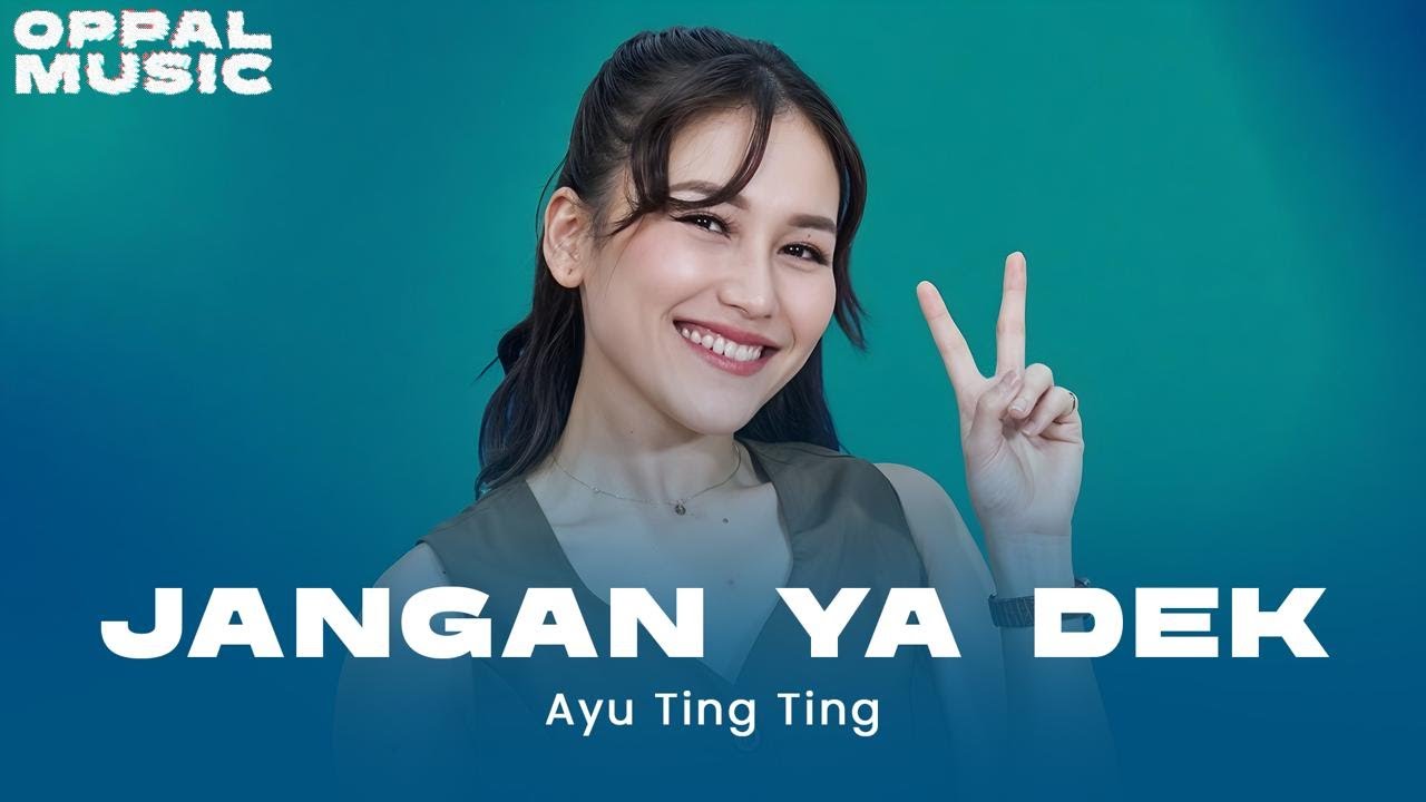 Ayu Ting Ting - Jangan Ya Dek Live
