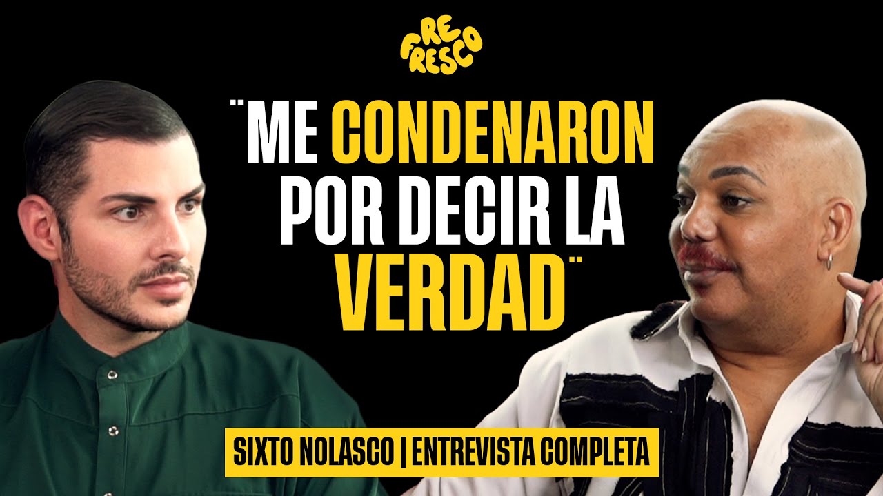 ReFresco Podcast | T4 Ep. 2 | Me condenaron por decir la verdad | Sixto Nolasco