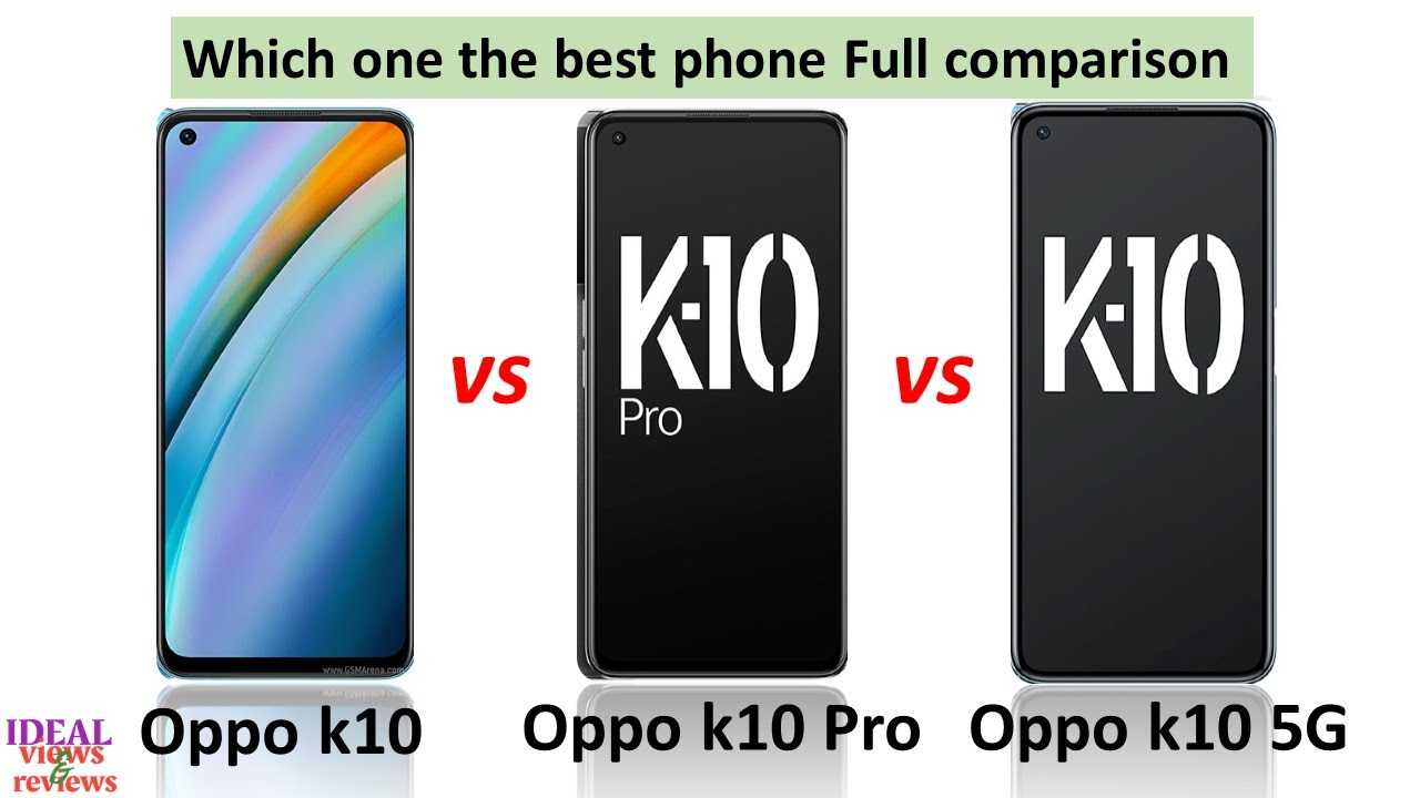 Oppo k10 vs Oppo k10 pro vs Oppo k10 5G