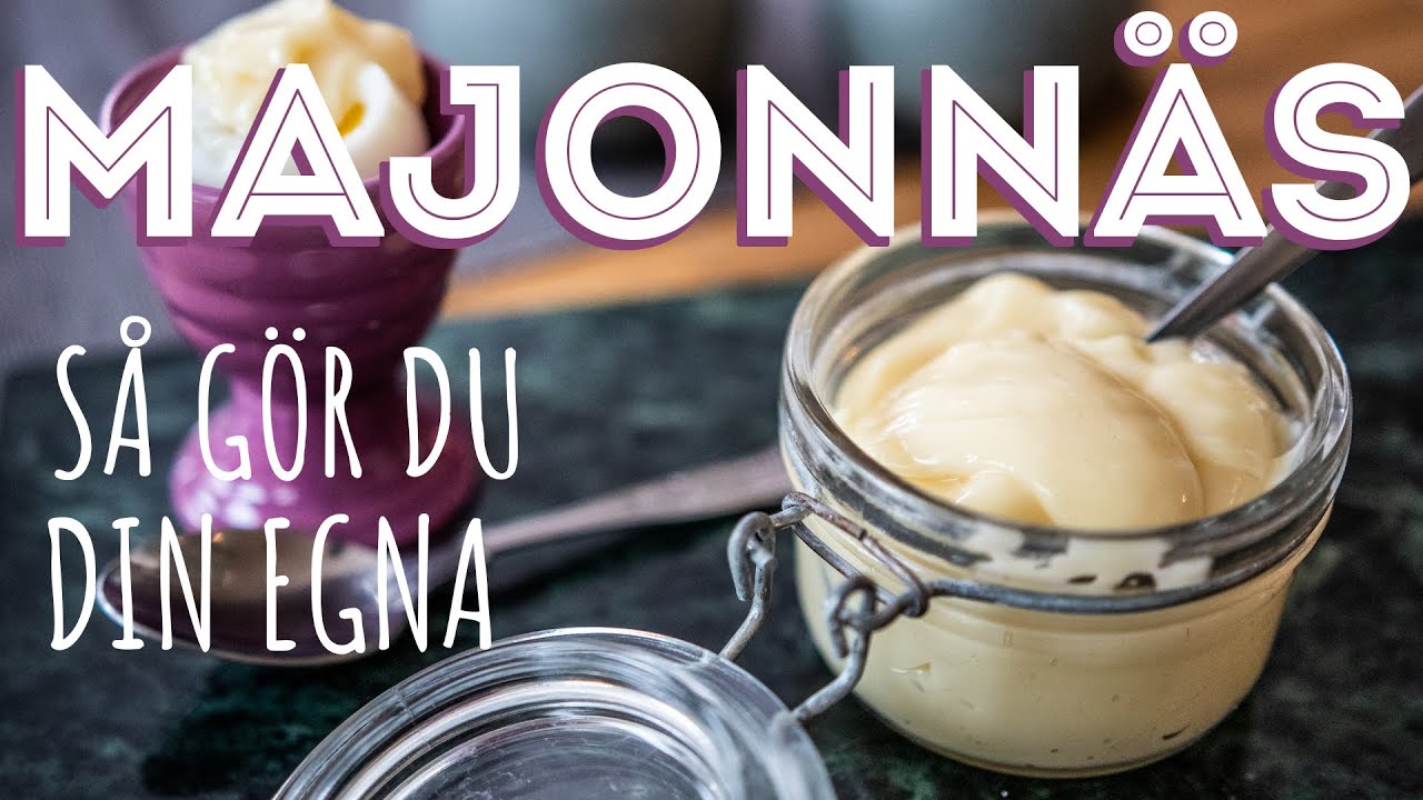 Såhär gör du din egna MAJONNÄS