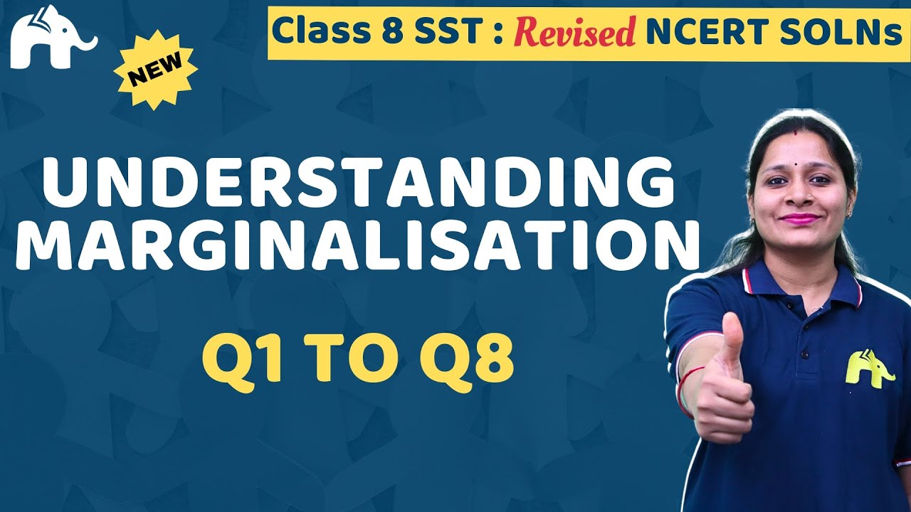Understanding Marginalisation Class 8 Social Science | Revised NCERT Solutions | Chapter 5 SST 1-8