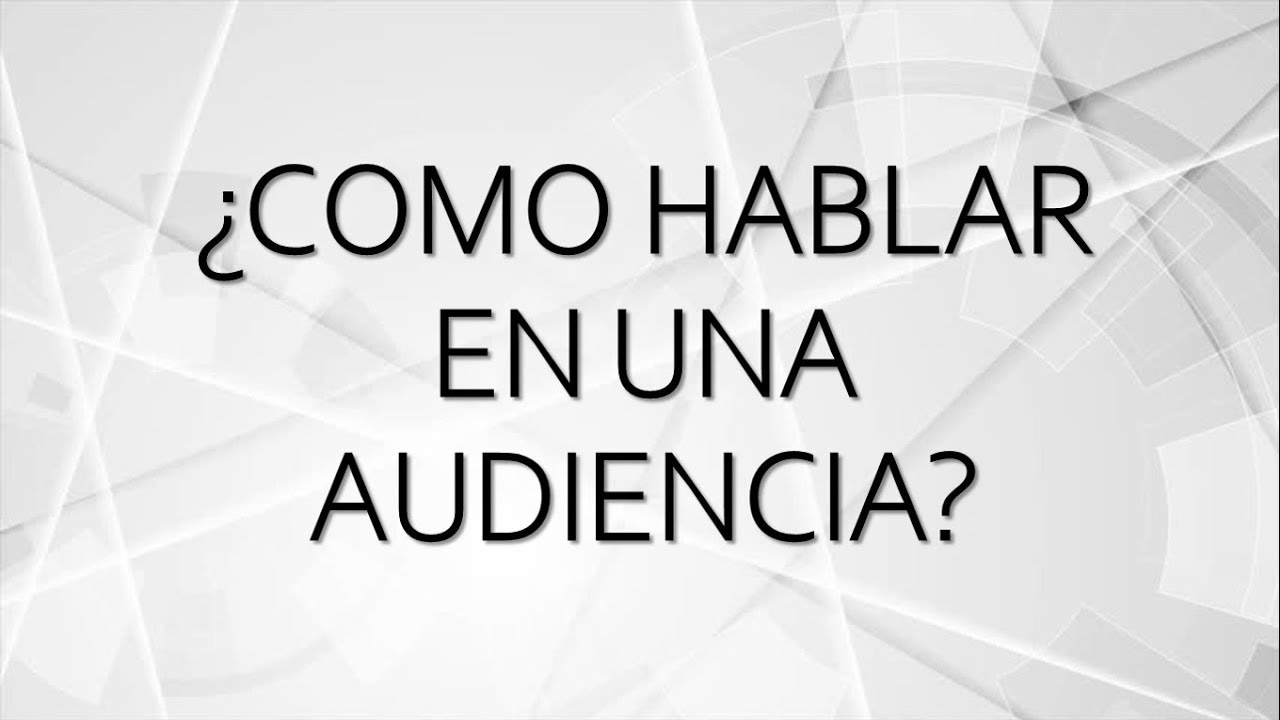 ¿Como hablar en una audiencia? - Tu Abogado Virtual