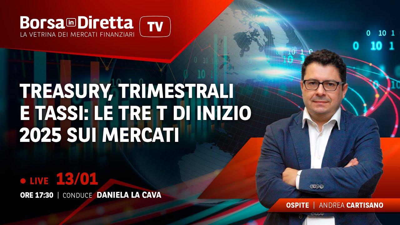 Treasury, trimestrali e tassi: le tre T di inizio 2025 sui mercati