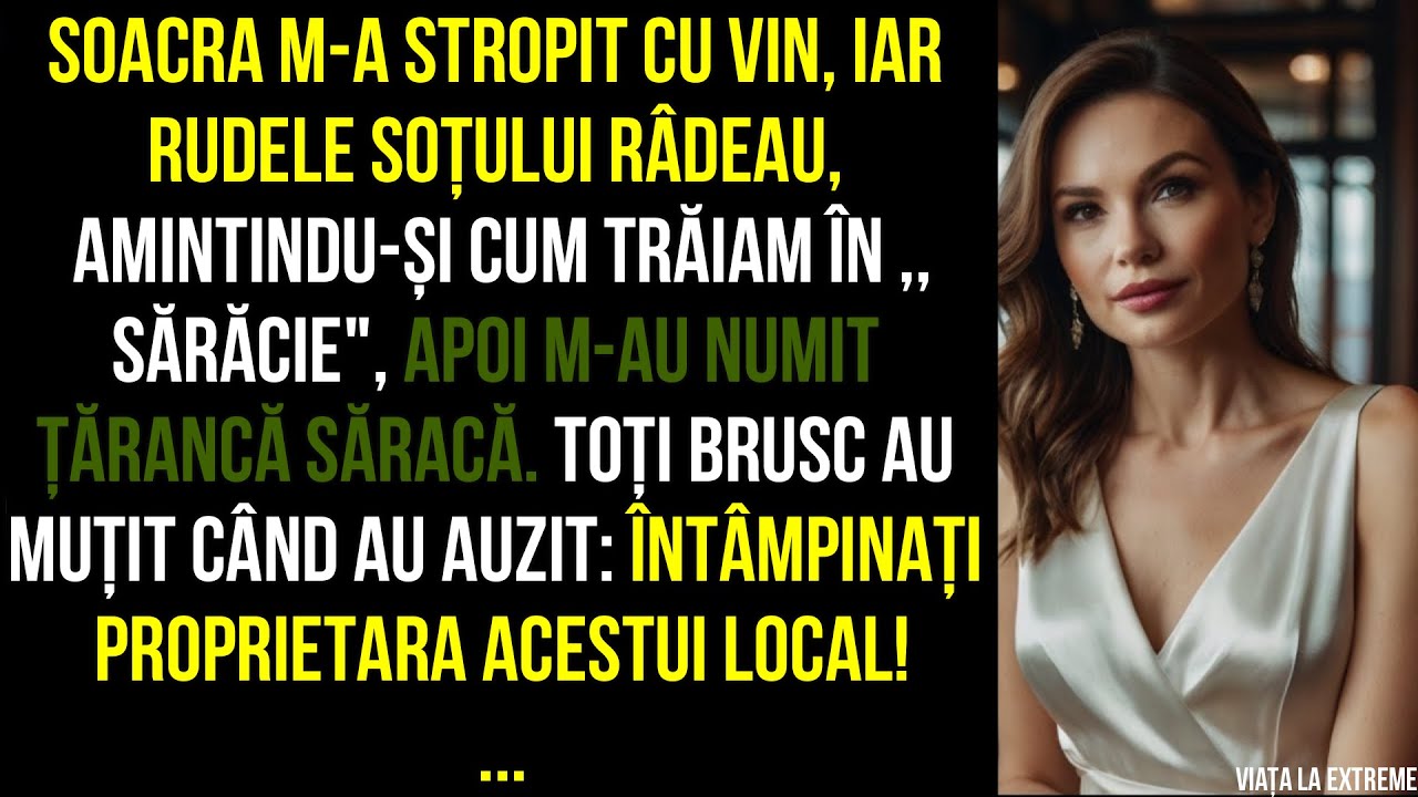 SOACRA m-a stropit cu vin, iar rudele soțului râdeau, apoi m-au numit țărancă săracă.CÎND AU AUZIT..