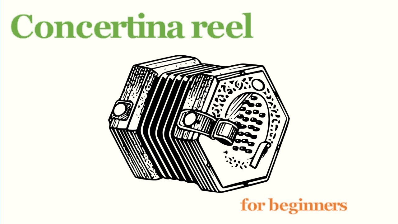 Concertina reel (slow & fast) (with scores)