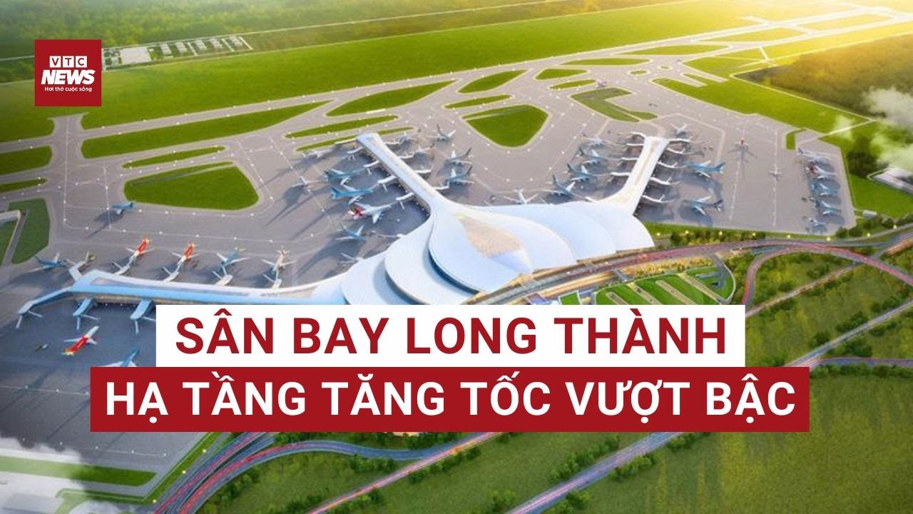 Ba tuyến đường kết nối sân bay Long Thành “thay da đổi thịt”, tiến độ vượt mốc quan trọng | VTC News