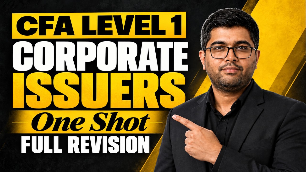 CFA Level 1 Corporate Issuers | One Shot - Full Revision  | CFA Level 1 Corporate Finance