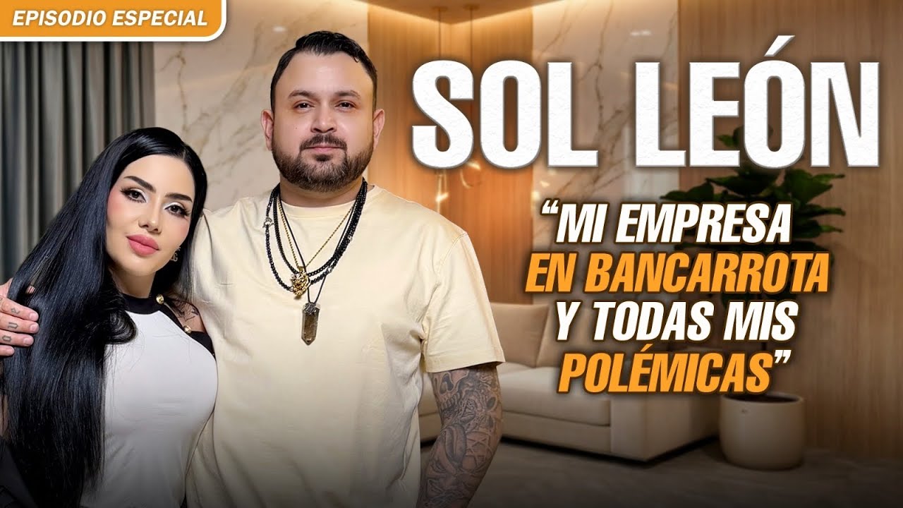 MI VIDA COMO SOL LEON Y SECRETOS QUE NUNCA DIJE | # 391