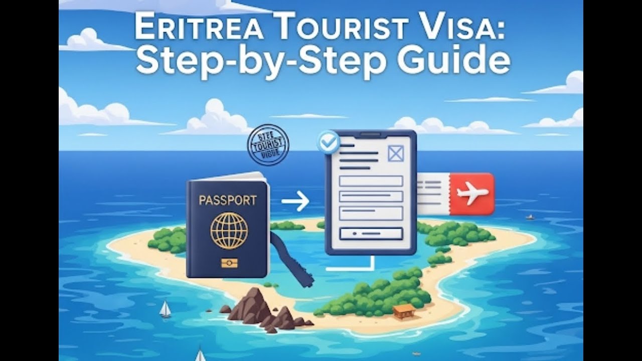 How to Get Your Eritrea Tourist Visa (Full Guide)