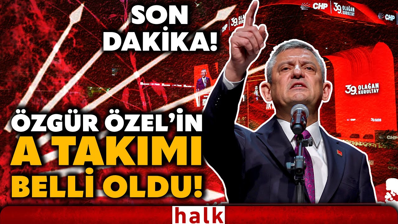 SON DAKİKA! CHP'de Parti Meclisi ve Y&uuml;ksek Disiplin Kurulu belli oldu! İşte &Ouml;zg&uuml;r &Ouml;zel'in A Takımı!