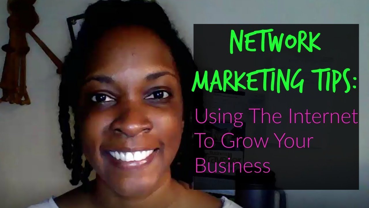 Network Marketing Tips Building Your Business With The Internet