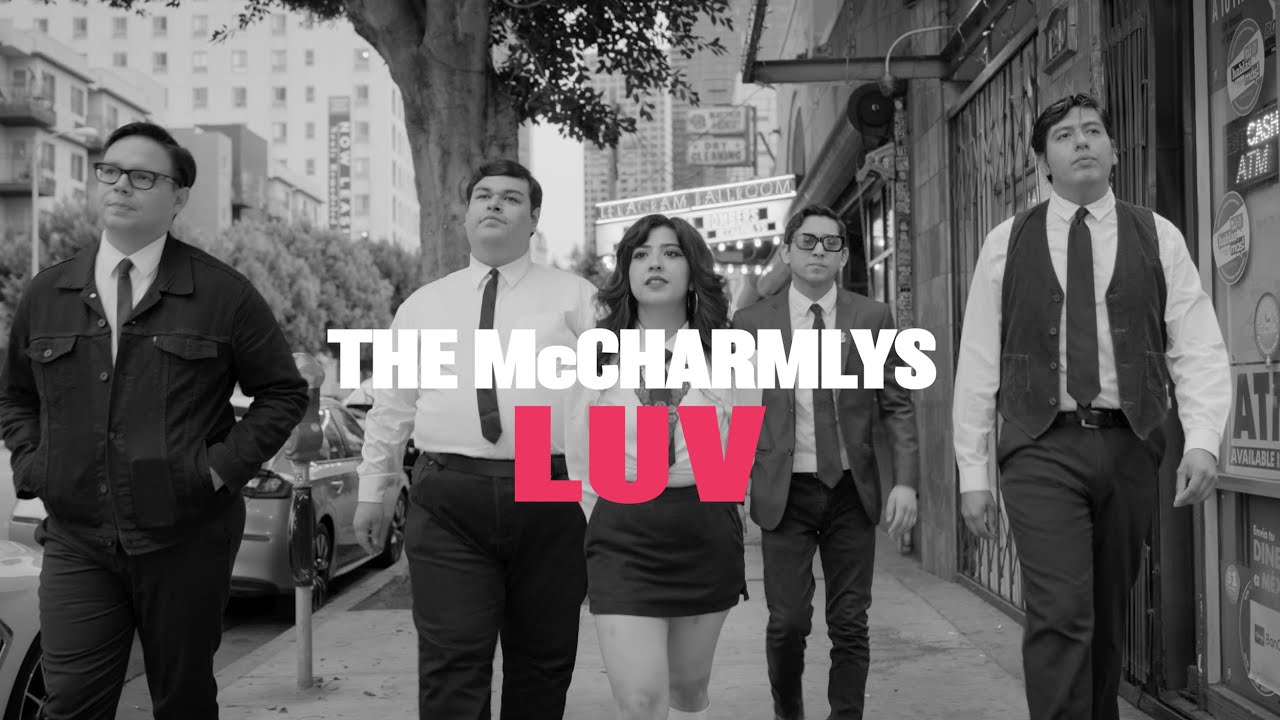 The McCharmlys - LUV (Official Music Video)
