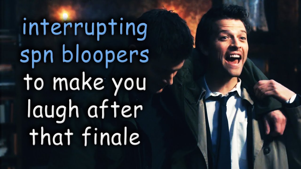 supernatural bloopers interrupting the show [vol. 1]