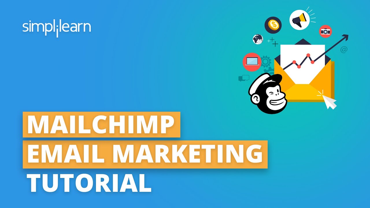 Mailchimp Email Marketing Tutorial | Email Marketing Using Mailchimp | Email Marketing | Simplilearn