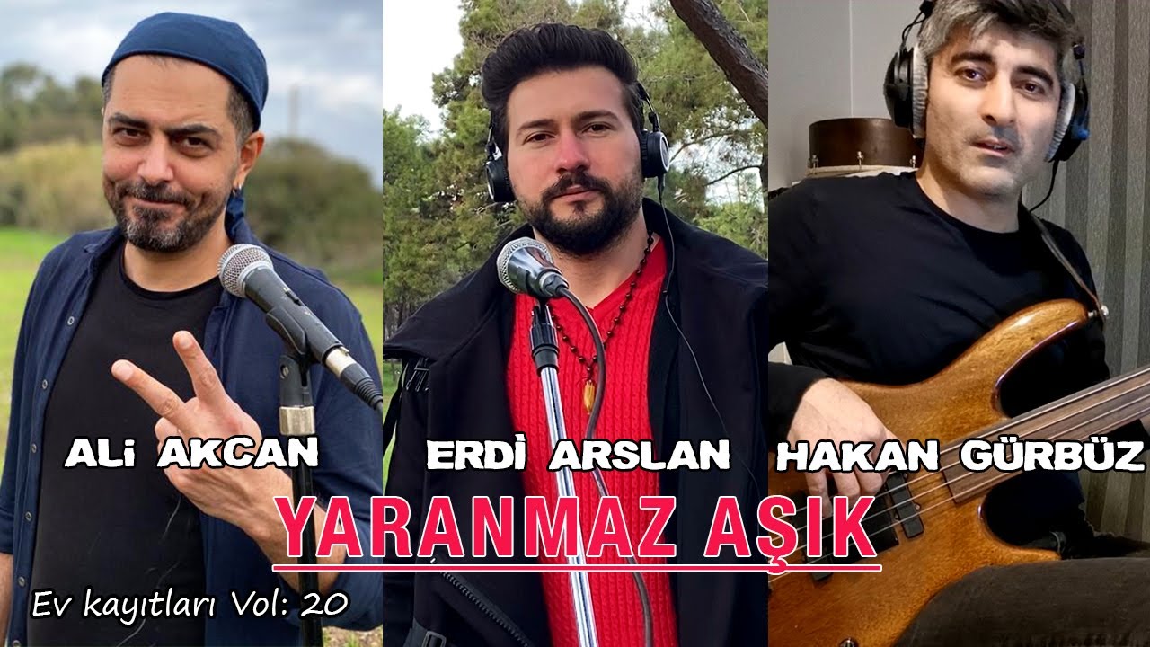 YARANMAZ AŞIK | Ali Akcan | Erdi Arslan | Hakan Gürbüz #20