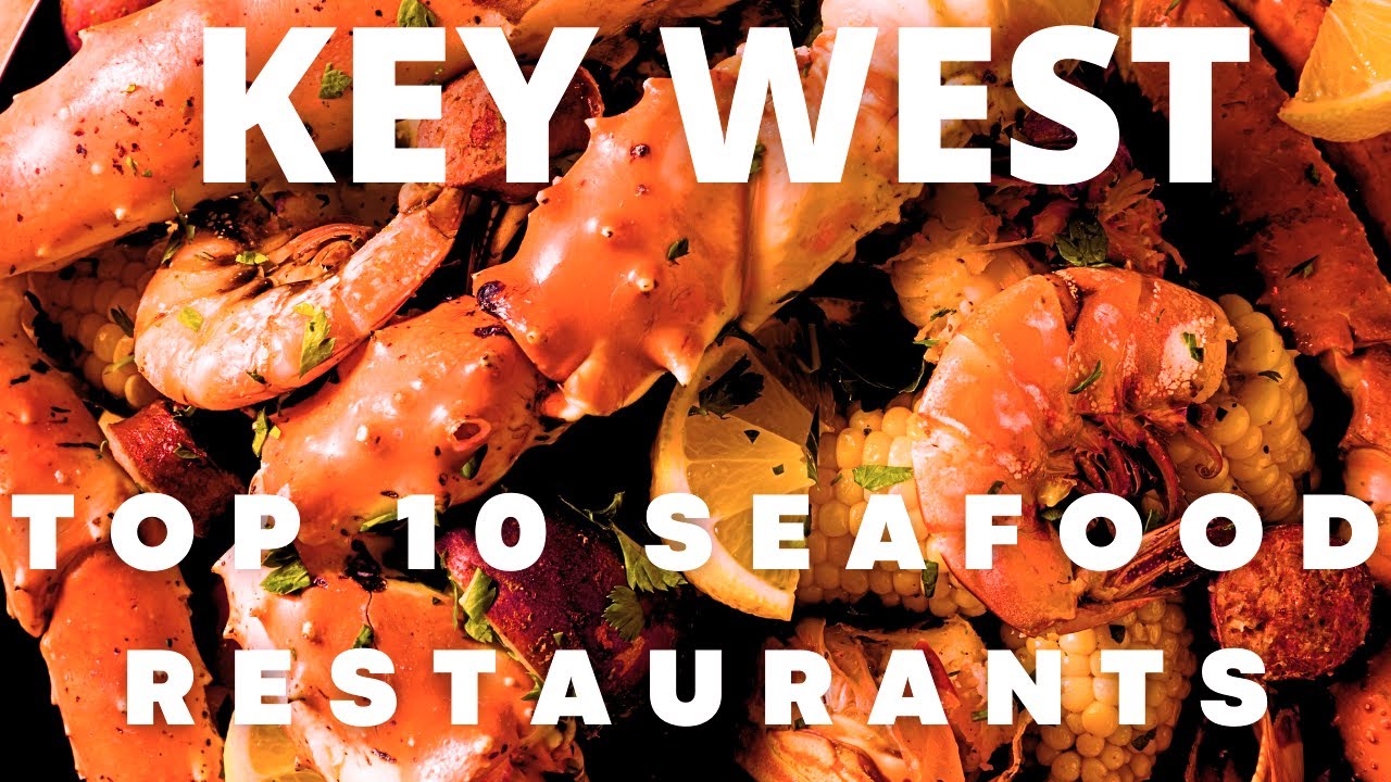 Top 10 Seafood Restaurants: Key West #keywest #keywestflorida #keywestrealestate #southflorida