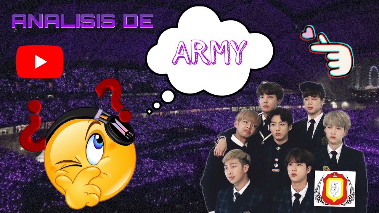 Análisis y información clave de los ARMYS🧐🫰🤘