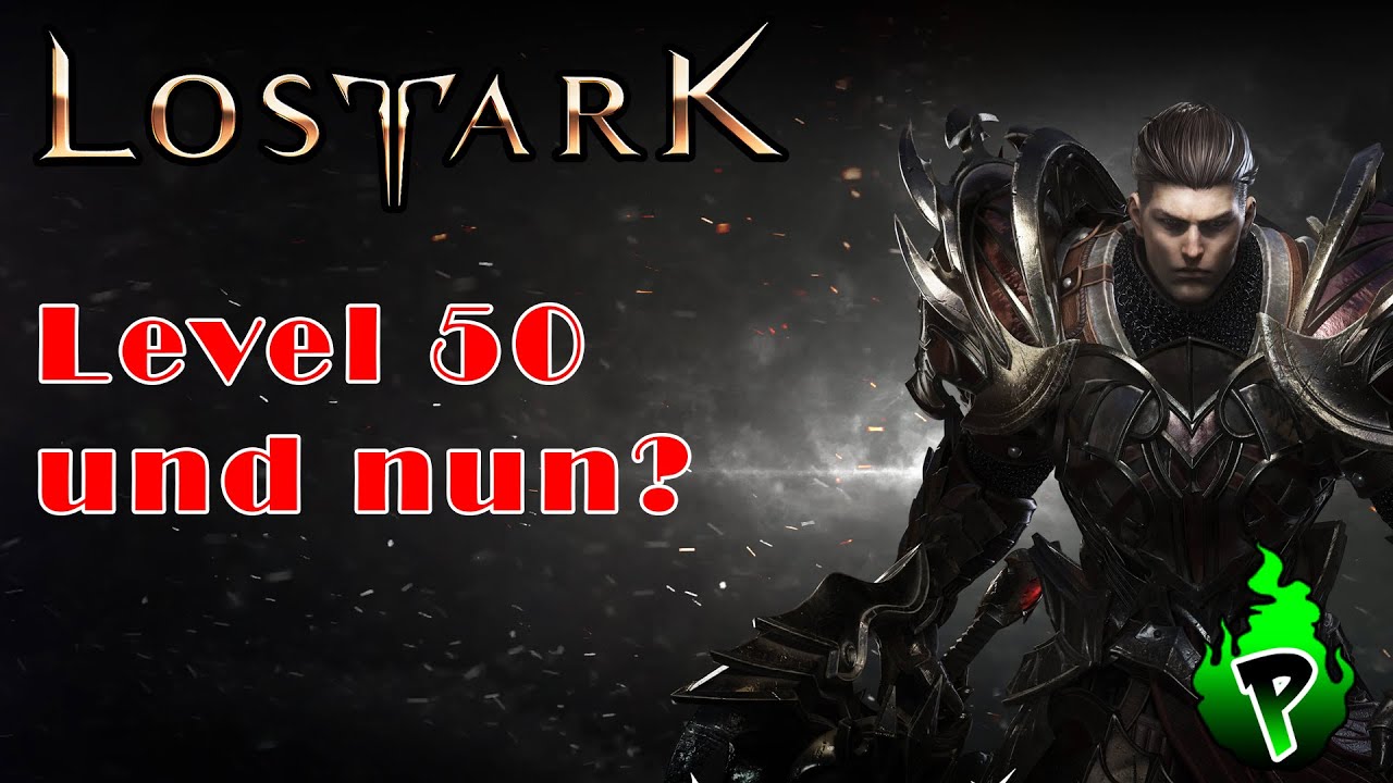 Was tun ab level 50?! | Lost Ark EU | DerPyr0n