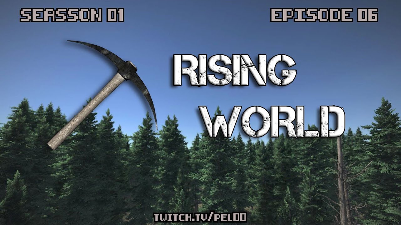 Rising World - Episode 06