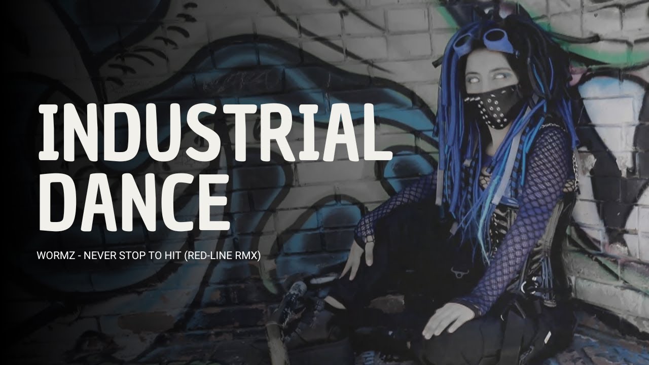 INDUSTRIAL DANCE | WormZ - Never stop to hit (Red-Line RMX) | Cybergoth