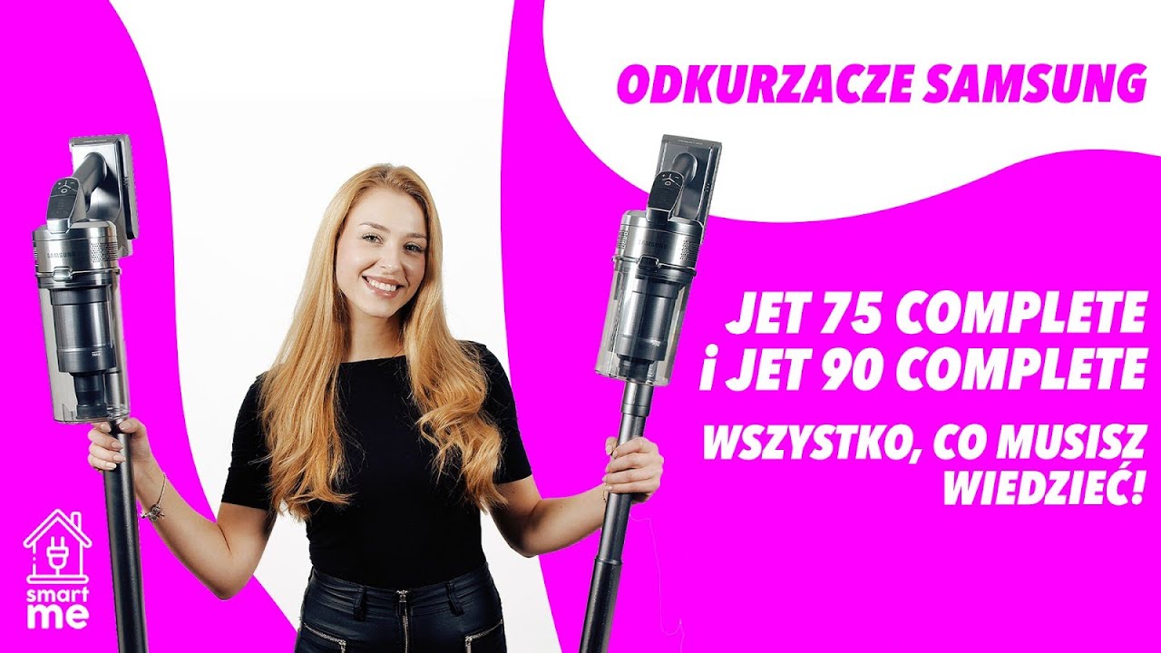 Odkurzacze Samsung Jet 75 i 90 Complete | Wszystko, co musisz wiedzieć | Media Expert
