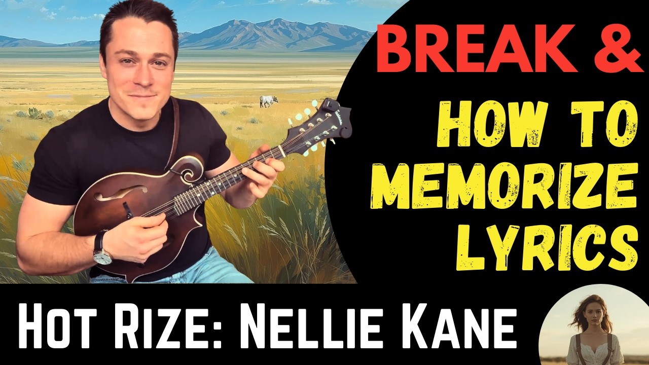 Nellie Kane (Mandolin Break + A Proven System for Memorizing Lyrics)