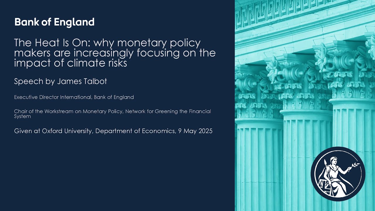 Why monetary policy makers are increasingly focusing on the impact of climate risks | James Talbot