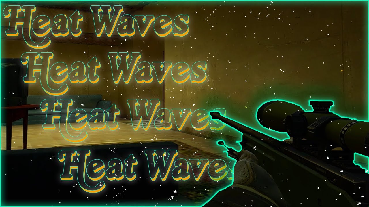 Heat Waves 🌊 (csgo montage)