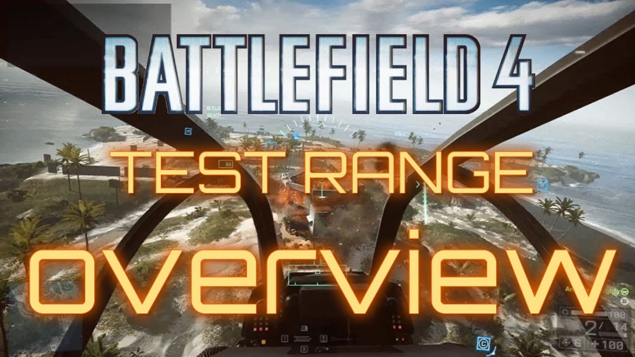 Battlefield 4 - Test Range Overview (Battlefield 4 Gameplay Commentary)