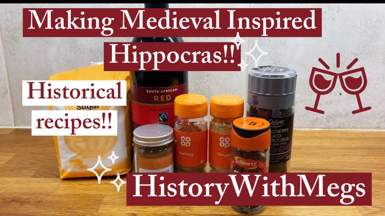 Making Medieval Inspired Hippocras!! HISTORICAL RECIPES - HistoryWithMegs!