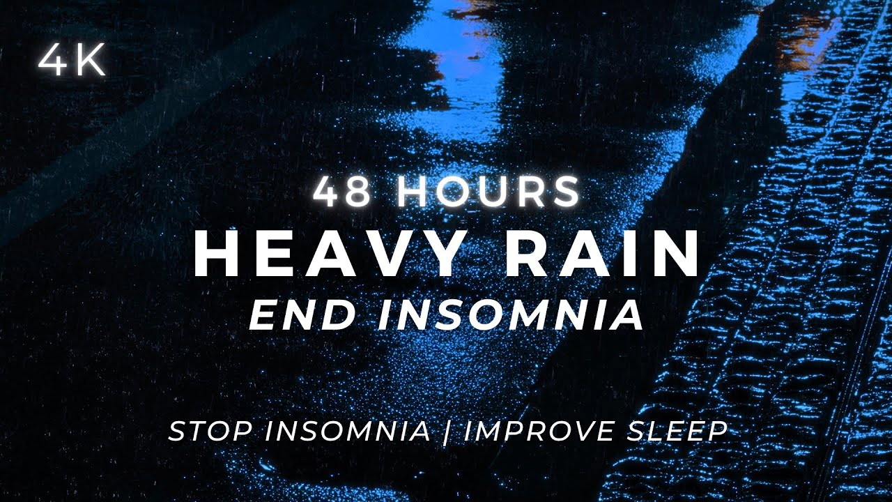 Strong Rain – Sleep BETTER Tonight | 48 Hours