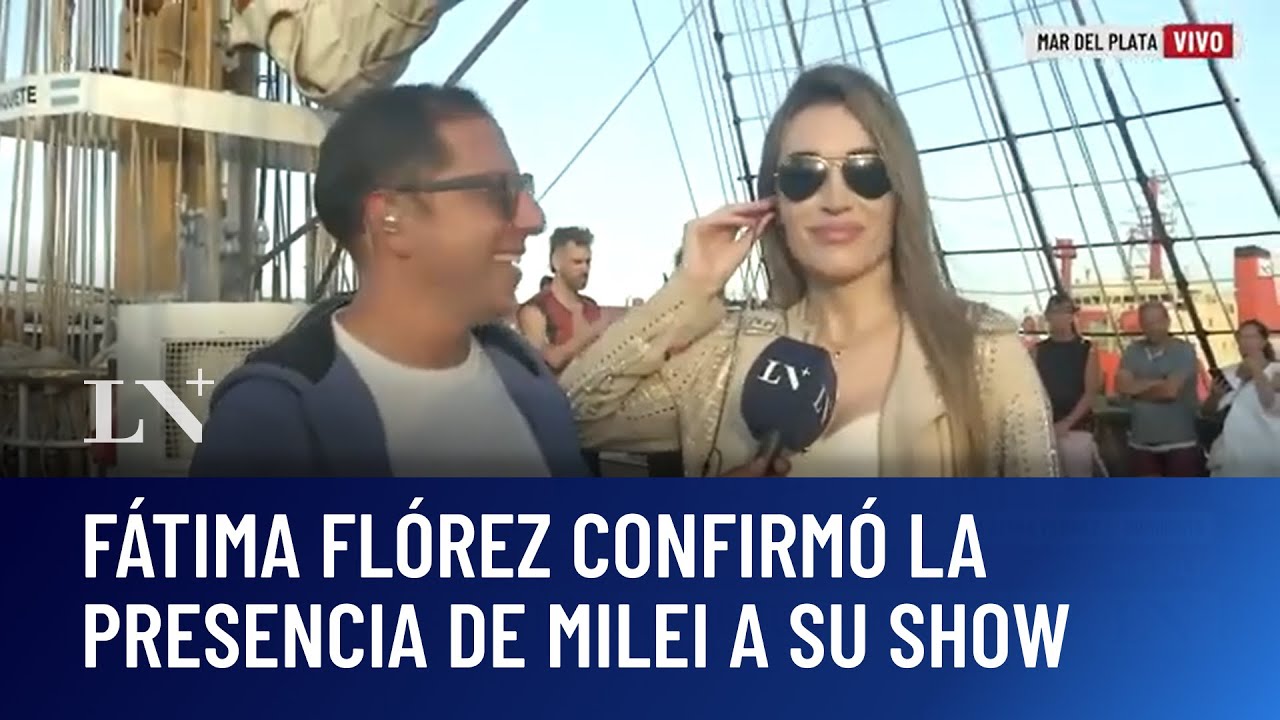 Fátima Flórez confirmó la presencia de Milei a su show