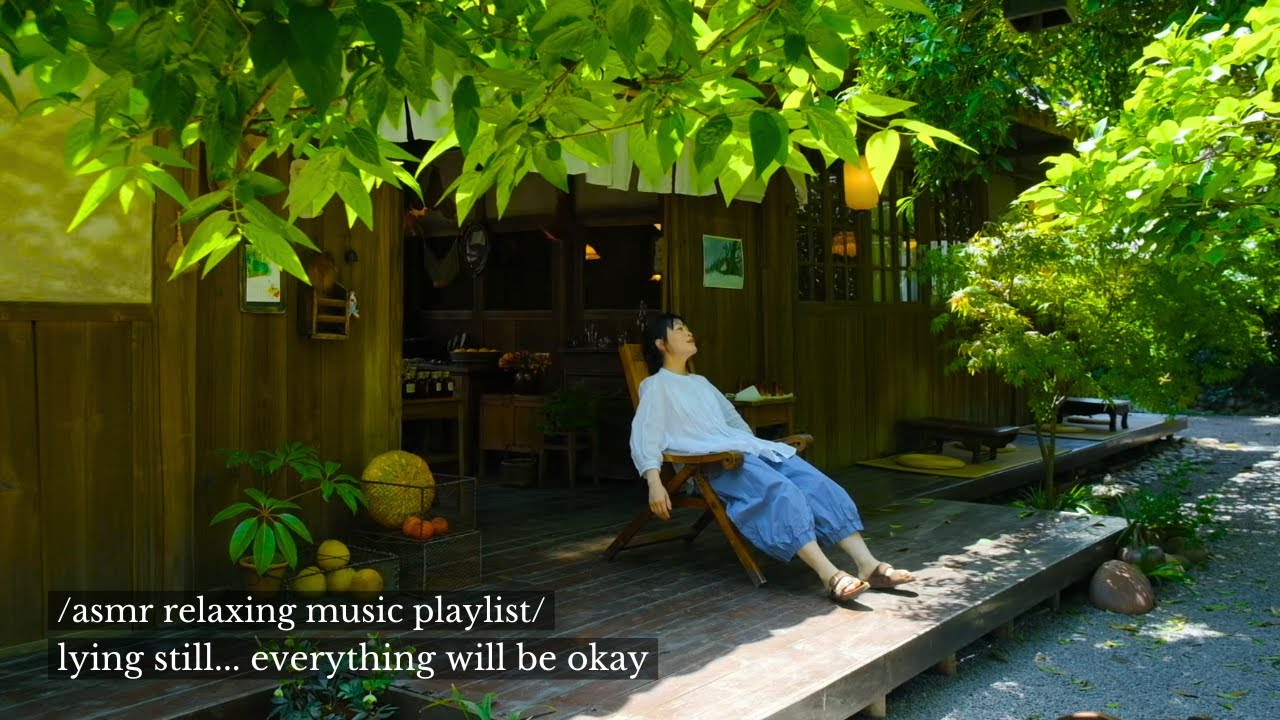 lying still... everything will be okay - /asmr relaxing music playlist/