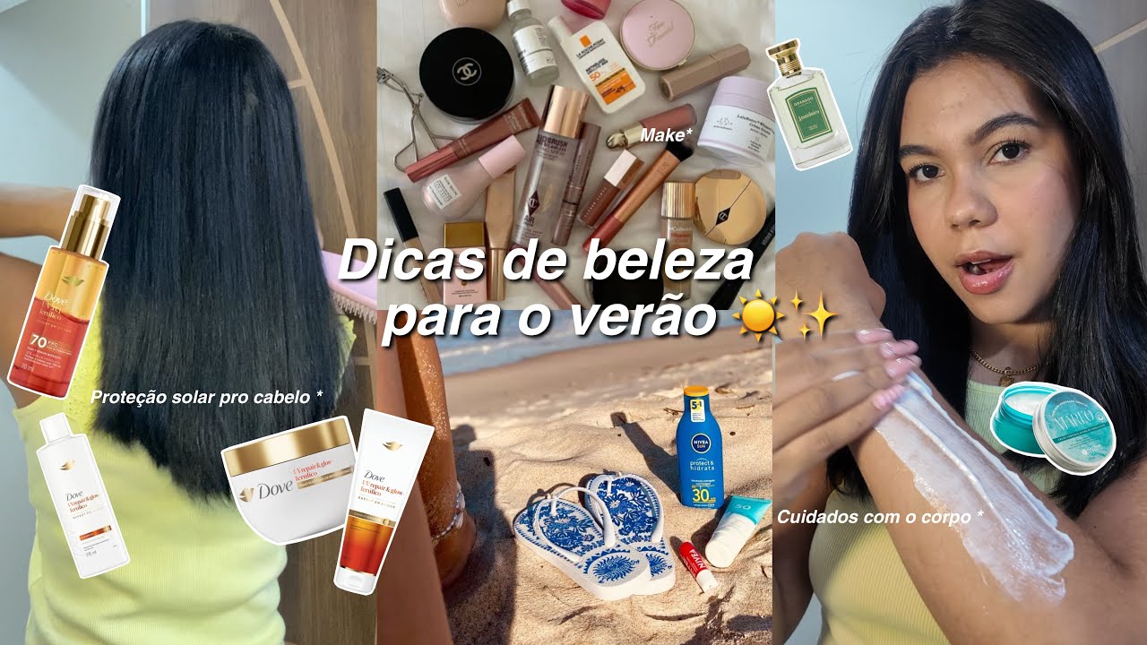 Dicas de beleza para o verão ☀️✨ cuidados com cabelo ,Dove Uv repair , corpo , Make dia ….