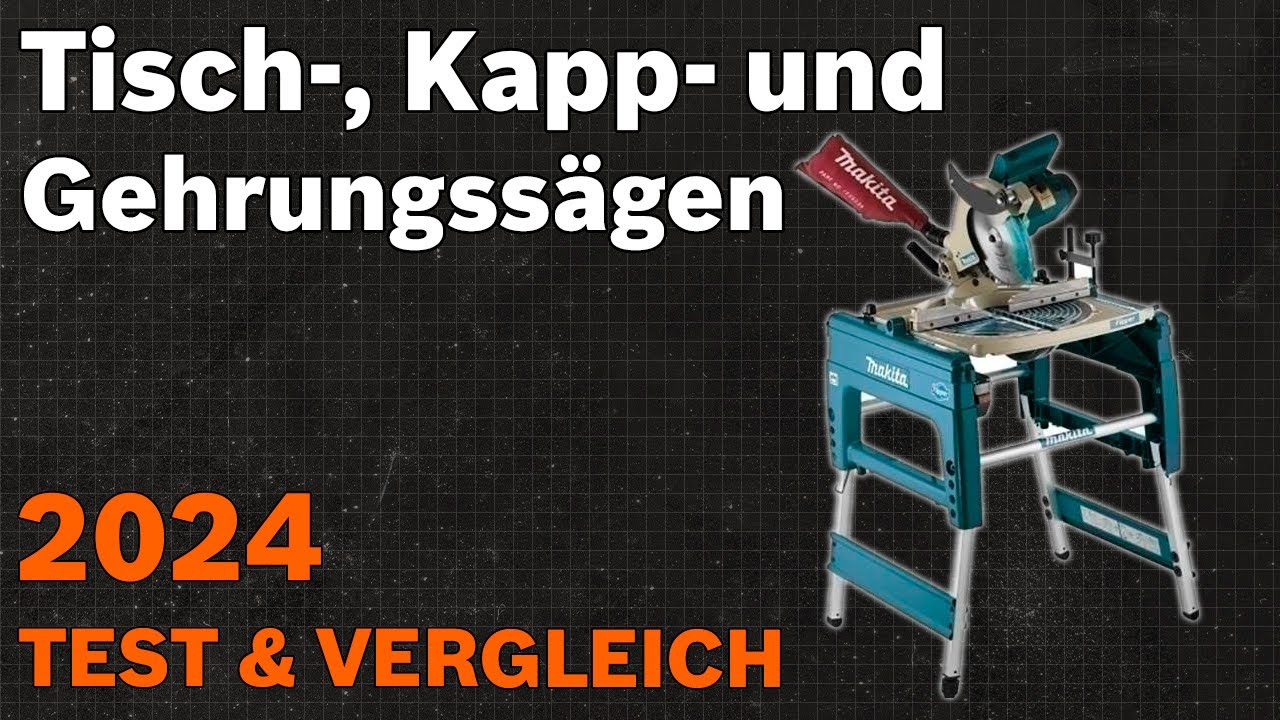 TOP–7. Die besten Tisch-, Kapp- und Gehrungssägen. Test & Vergleich 2024 | Deutsch