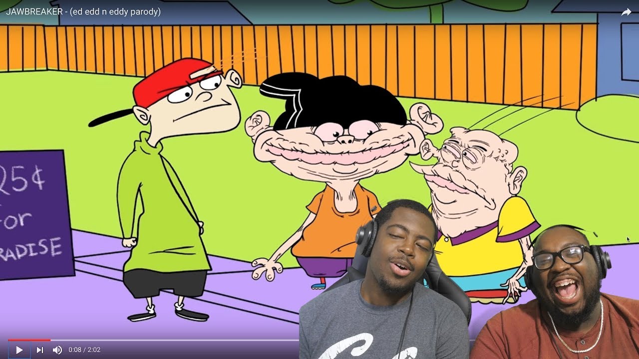 JAWBREAKER - (ed edd n eddy parody) REACTION @Meatcanyon