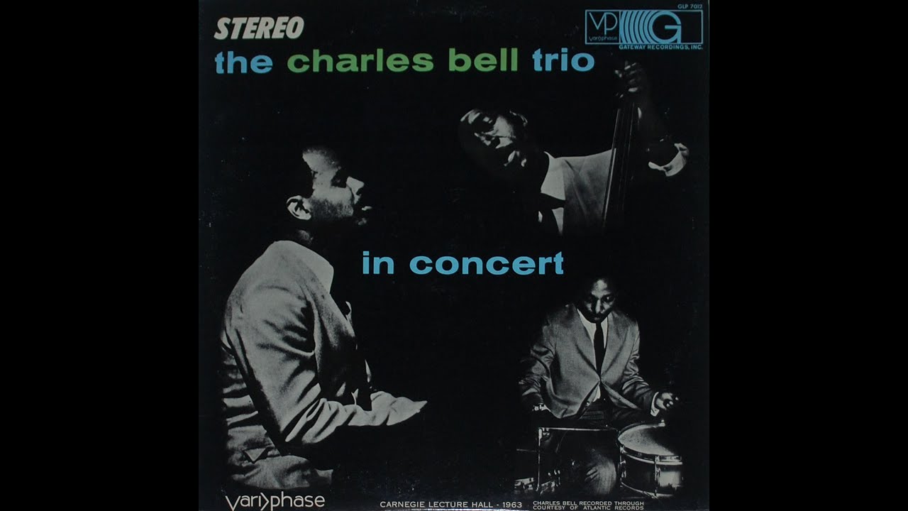 The Charles Bell Trio - In Concert (full album) 1964